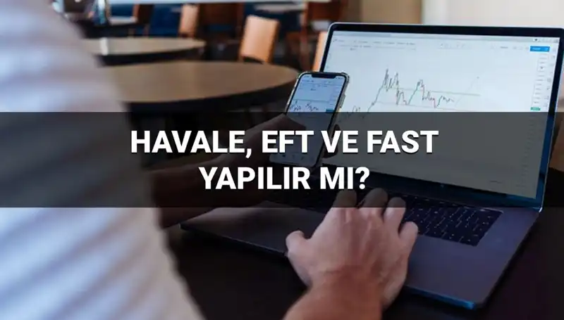 Bayramda Para Transferi: Havale, EFT ve FAST İşlemleri Hakkında Bilmeniz Gerekenler