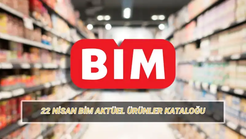 BİM Aktüel Kataloğu 22 Nisan: Kaçırılmayacak Fırsatlar Sizi Bekliyor!