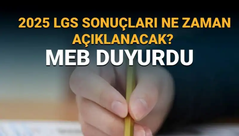 LGS Sonuçları Ne Zaman Açıklanacak? MEB Takvimi Güncel Bilgiler