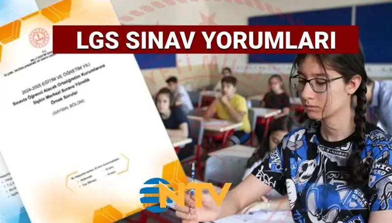 2025 LGS Sınavı Değerlendirmesi: Kolay mı, Zor mu Oldu?