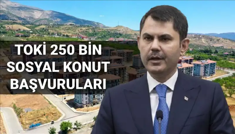 TOKİ Sosyal Konut Başvuruları İçin Beklenen Tarih 2025’te Açıklanacak