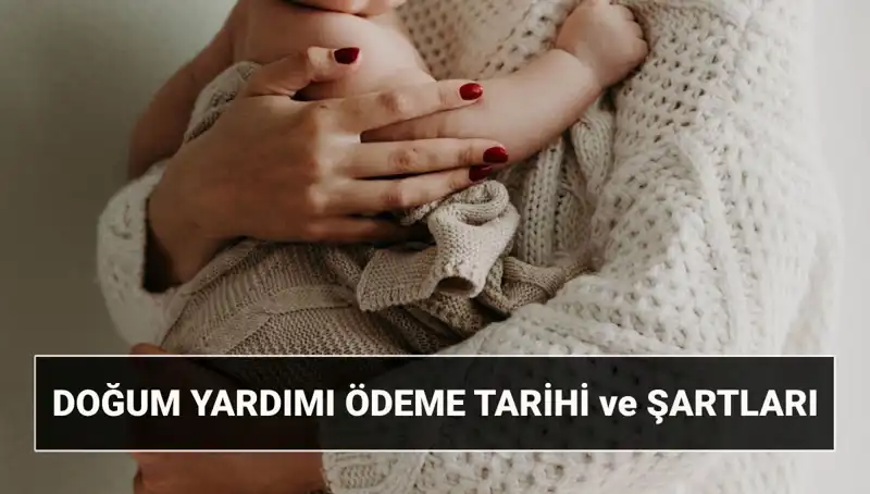 2025’te Doğum Yardımı Başvurusu: Çocuk Doğum Desteği ve Tüm Ayrıntılar